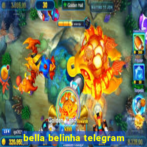 bella belinha telegram